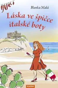 Láska ve špičce italské boty - Blanka Malá