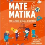 Matematika 6 pro každého šesťáka a šesťačku - Hybridní učebnice