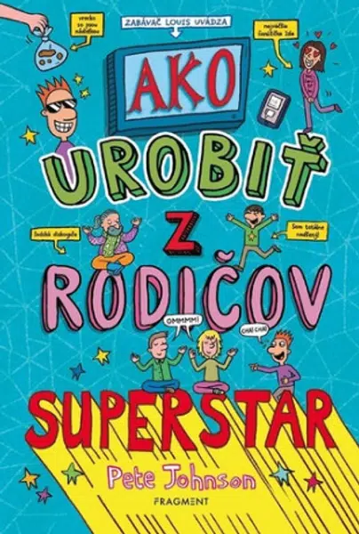 Ako urobiť z rodičov superstar - Pete Johnson