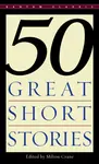 Fifty Great Short Stories - Milton Crane