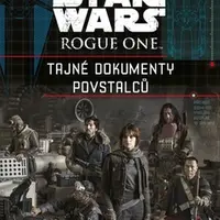 Star Wars Rogue One Tajné dokumenty povstalců