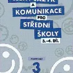 Český jazyk a komunikace pro SŠ - 3.-4.díl (pracovní sešit) - kolektiv autorů, Petra Adámková