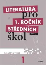 Literatura pro 1. ročník SŠ zkrácená verze Učebnice - Renata Bláhová, Ivana Dorovská