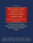 Biologická léčba zánětlivých onemocnění v revmatologii, gastroenterologii a dermatologii - Petra Cetkovská, Tomáš Doležal, Karel Pavelka, Milan Lukáš,