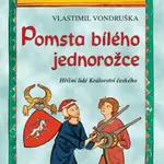 Pomsta bílého jednorožce - Vlastimil Vondruška