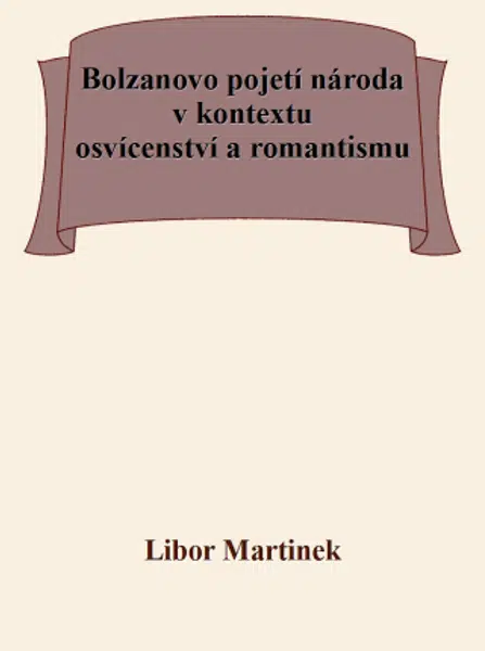 Bolzanovo pojetí národa v kontextu osvícenství a romantismu - Libor Martinek - e-kniha