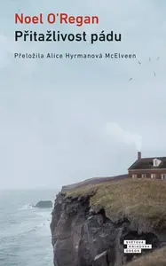 Přitažlivost pádu - Noel O´Regan