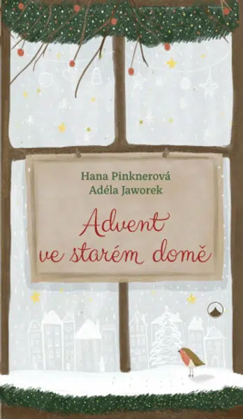 Advent ve starém domě - Adéla Jaworek