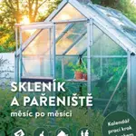 Skleník a pařeniště měsíc po měsíci - Eva Schumannová