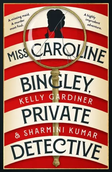 Miss Caroline Bingley, Private Detective - Kelly Gardiner, Sharmini Kumar