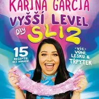 Vyšší level DIY Sliz - Karina Garcia