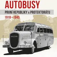 Autobusy první republiky a protektorátu - Martin Harák - e-kniha