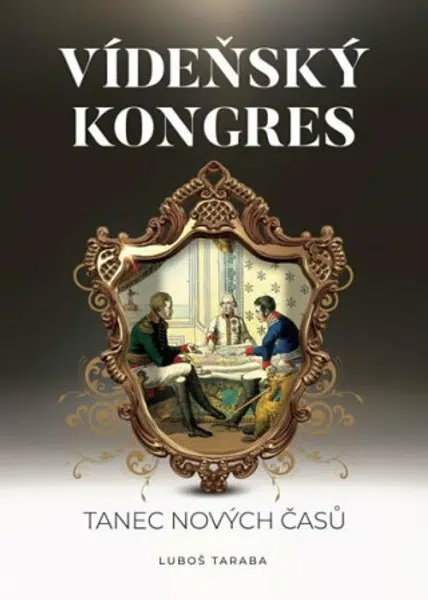 Vídeňský kongres - Luboš Taraba