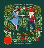 Louskáček - prostorové leporelo - Ernst Theodor Amadeus Hoffmann, Zanna Goldhawk