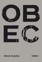 Obec - Jiří Bašta, Miloš Doležal