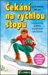 Čekání na rychlou stopu - Lubomír Man