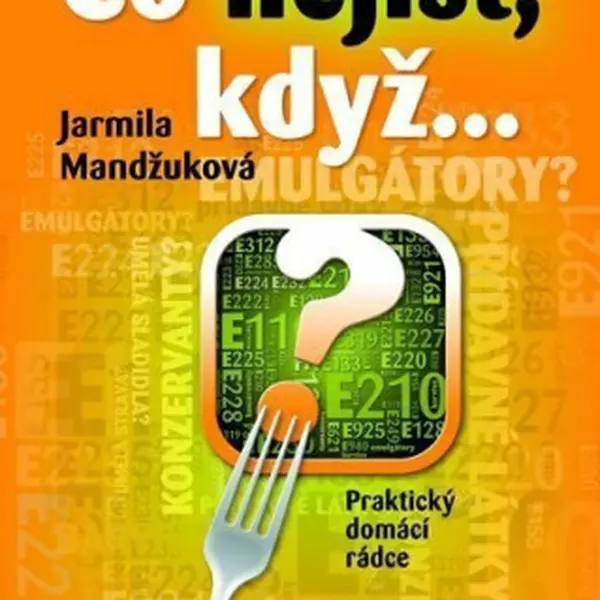 Co nejíst, když... - Praktický domácí rádce - Jarmila Mandžuková