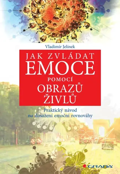 Jak zvládat emoce pomocí obrazů živlů - Vladimír Jelínek