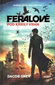 Feralove: Pod křídly vran - Jacob Grey