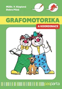 Grafomotorika a koordinace - Věra Kleplová, Dobra Pilná