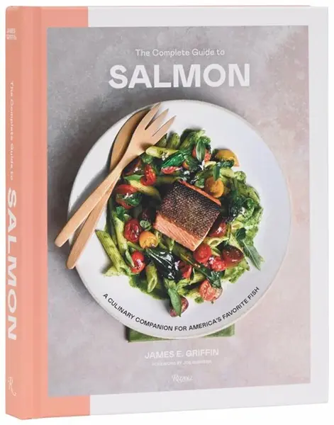 The Complete Guide to Salmon - James E Griifiin