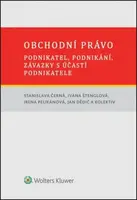 Obchodní právo - Stanislava Černá, Ivana Štenglová, Jan Dědič
