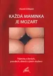 Každá maminka je Mozart (poškozená) - Vlastimil Marek