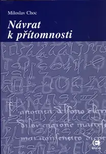 Návrat k přítomnosti (poškozená) - Miloslav Choc