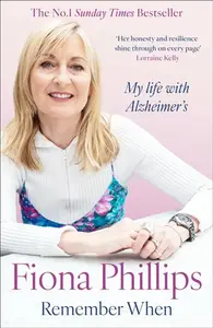 Remember When - Fiona Phillips