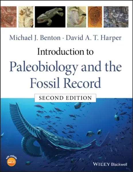 Introduction to Paleobiology and the Fossil Record - Michael J.  Benton, David A. T.  Harper