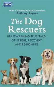 The Dog Rescuers - RSPCA