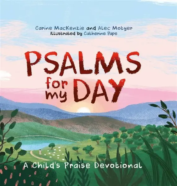 Psalms for My Day - Alec Motyer, Carine MacKenzie