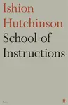 School of Instructions - Ishion Hutchinson
