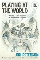 Playing at the World, 2E, Volume 1 - Jon Peterson