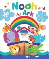 Noah and the Ark with Touch and Feel - Katherine Walker