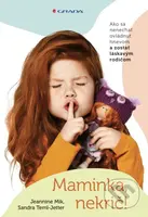 Maminka, nekrič! (Ako sa nenechať ovládnuť hnevom a zostať láskavým rodičom) - kniha z kategorie Vztahy a rodina