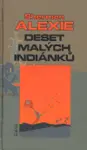Deset malých Indiánků (poškozená) - Alexie Sherman, Štěpán Dančo