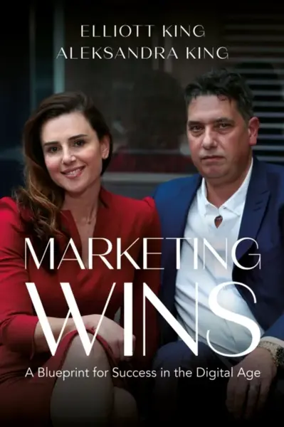 Marketing Wins - Aleksandra King, Elliott King