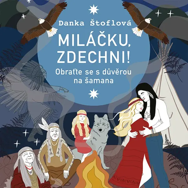 Miláčku, zdechni! - Danka Štoflová - audiokniha