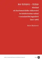 Po Titovi - Tito! - Boris Moskovič
