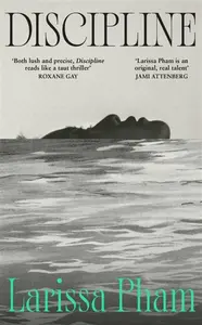 Discipline - Larissa Pham