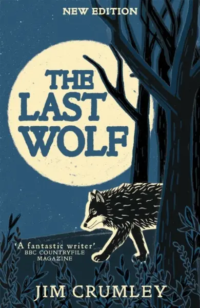 The Last Wolf - Jim Crumley