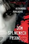 Dom splnených prianí - Alexandra Pavelková - kniha z kategorie Fantasy