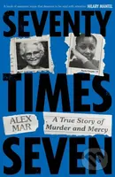 Seventy Times Seven (A True Story of Murder and Mercy) - kniha z kategorie Životopisy, reportáže a myšlenky