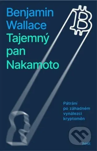 Tajemný pan Nakamoto - Benjamin Wallace