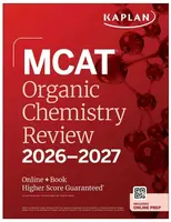 MCAT Organic Chemistry Review 2026-2027 - Kaplan Test Prep