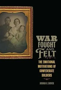 War Fought and Felt - Joshua R. Shiver