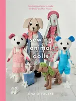 Sewing Animal Dolls - Tina O'Rourke