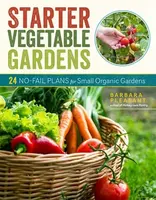 Starter Vegetable Gardens, 2nd Edition - Barbara Pleasant