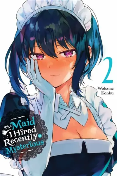 The Maid I Hired Recently Is Mysterious, Vol. 2 - Wakame Konbu, Christine Dashiell, Brandon Bovia